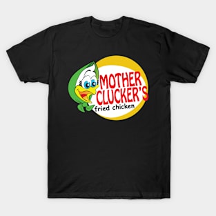 Mother Clucker's Fried Chicken T-Shirt